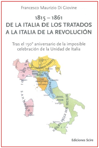1815-1861 De la Italia de los Tratados a la Italia de la Revolución